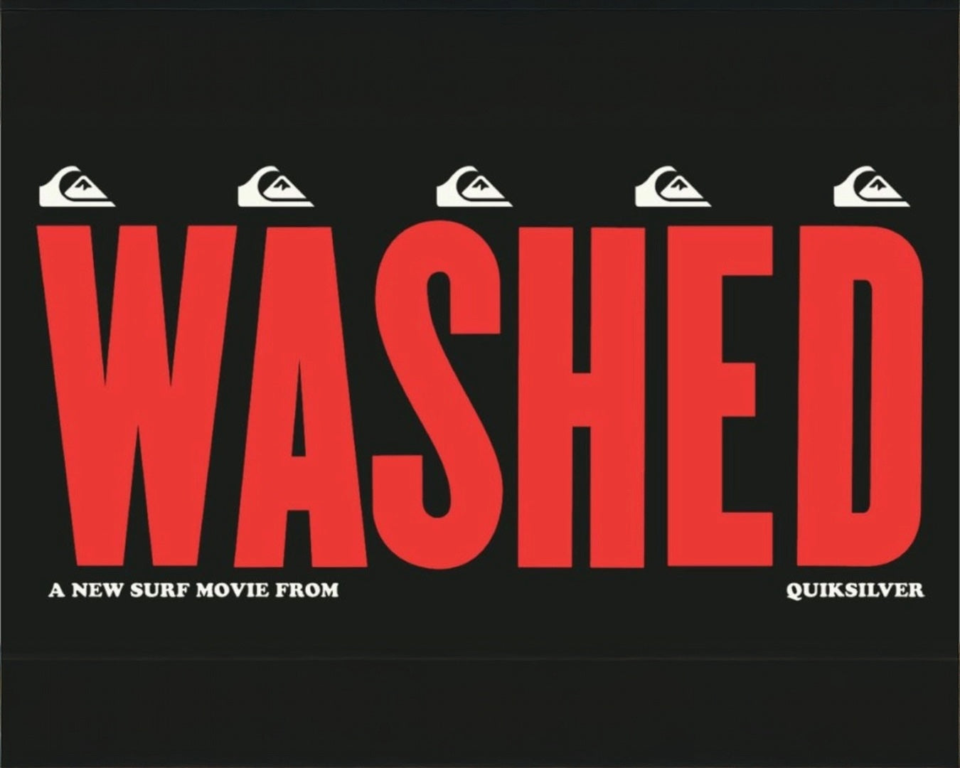 Quiksilver Movie Night: WASHED